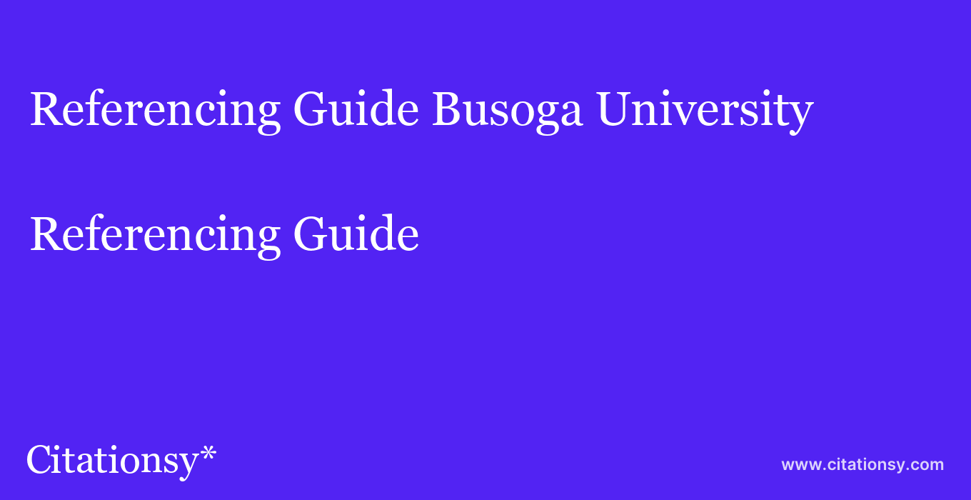 Referencing Guide: Busoga University